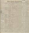 Cork Examiner Thursday 13 October 1910 Page 1