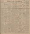 Cork Examiner Monday 05 December 1910 Page 1