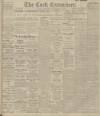 Cork Examiner Friday 16 December 1910 Page 1