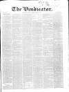 Vindicator Saturday 13 March 1841 Page 1