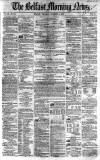 Belfast Morning News Thursday 24 December 1857 Page 1