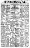 Belfast Morning News Monday 04 January 1858 Page 1