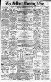Belfast Morning News Wednesday 13 January 1858 Page 1
