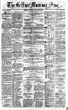 Belfast Morning News Monday 25 January 1858 Page 1