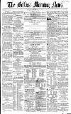 Belfast Morning News Monday 03 May 1858 Page 1