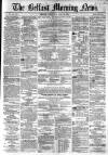 Belfast Morning News Wednesday 23 June 1858 Page 1