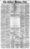 Belfast Morning News Monday 05 July 1858 Page 1