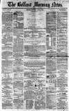 Belfast Morning News Thursday 08 July 1858 Page 1