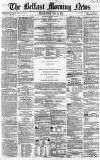 Belfast Morning News Monday 26 July 1858 Page 1