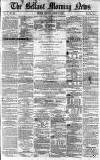 Belfast Morning News Monday 16 August 1858 Page 1