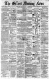 Belfast Morning News Wednesday 25 August 1858 Page 1
