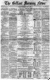 Belfast Morning News Tuesday 12 October 1858 Page 1