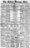 Belfast Morning News Wednesday 13 October 1858 Page 1