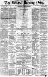 Belfast Morning News Monday 01 November 1858 Page 1