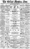 Belfast Morning News Wednesday 10 November 1858 Page 1