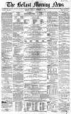 Belfast Morning News Tuesday 16 November 1858 Page 1