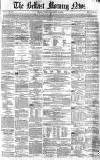 Belfast Morning News Tuesday 23 November 1858 Page 1