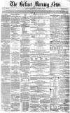 Belfast Morning News Wednesday 24 November 1858 Page 1