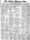 Belfast Morning News Thursday 25 November 1858 Page 1