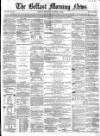 Belfast Morning News Thursday 09 December 1858 Page 1