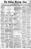 Belfast Morning News Tuesday 28 December 1858 Page 1