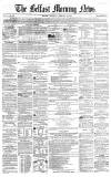 Belfast Morning News Thursday 24 February 1859 Page 1