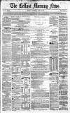 Belfast Morning News Wednesday 02 March 1859 Page 1