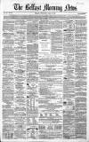 Belfast Morning News Thursday 14 April 1859 Page 1