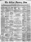 Belfast Morning News Wednesday 20 April 1859 Page 1