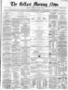 Belfast Morning News Wednesday 14 March 1860 Page 5