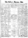Belfast Morning News Tuesday 02 October 1860 Page 1