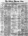 Belfast Morning News Monday 01 July 1861 Page 1