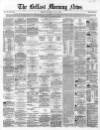 Belfast Morning News Thursday 18 July 1861 Page 1