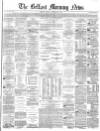 Belfast Morning News Friday 11 September 1863 Page 1