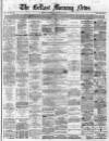 Belfast Morning News Wednesday 24 August 1864 Page 1