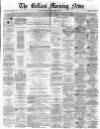 Belfast Morning News Monday 26 September 1864 Page 1