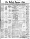 Belfast Morning News Wednesday 21 December 1864 Page 1