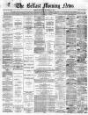 Belfast Morning News Saturday 31 December 1864 Page 1