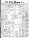 Belfast Morning News Thursday 13 July 1865 Page 1