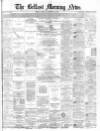 Belfast Morning News Monday 18 September 1865 Page 1