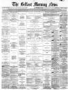 Belfast Morning News Wednesday 27 December 1865 Page 1