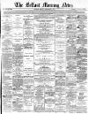 Belfast Morning News Monday 06 September 1869 Page 1
