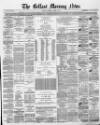 Belfast Morning News Monday 03 April 1871 Page 1