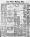 Belfast Morning News Monday 05 June 1871 Page 1