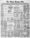 Belfast Morning News Wednesday 25 October 1871 Page 1