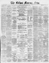 Belfast Morning News Wednesday 15 January 1879 Page 1