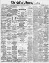 Belfast Morning News Wednesday 22 January 1879 Page 1