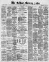 Belfast Morning News Thursday 03 April 1879 Page 1