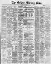 Belfast Morning News Friday 29 August 1879 Page 1