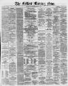 Belfast Morning News Saturday 06 September 1879 Page 1